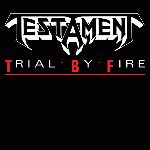Testament : Trial by Fire